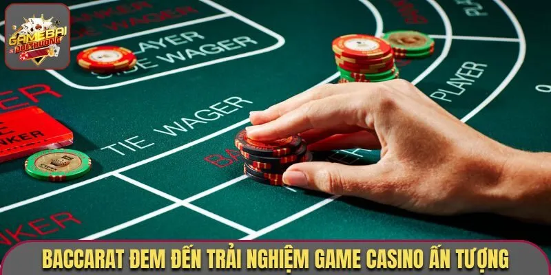 Game Bài Baccarat - Tận Hưởng Tựa Game Đấu Trí Săn Thưởng Khủng 1 Baccarat đem đến trải nghiệm game casino ấn tượng