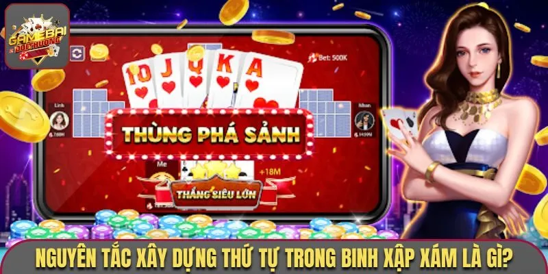 Thứ Tự Trong Binh Xập Xám Và Các Nguyên Tắc Xếp Bài 2 Ghi nhớ các nguyên tắc thứ tự trong binh xập xám