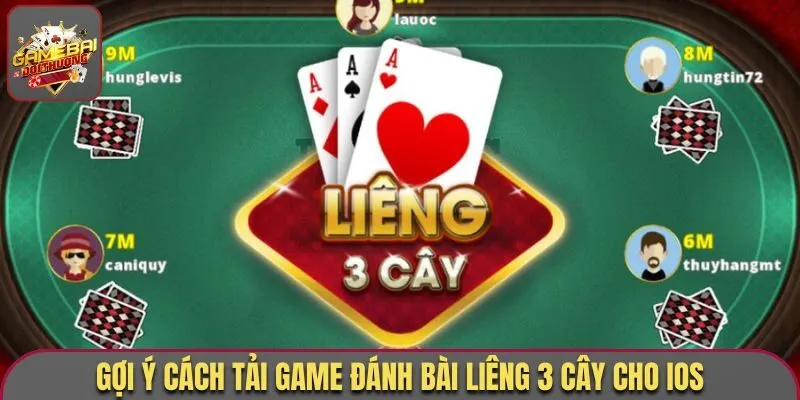 Tải Game Đánh Bài Liêng 3 Cây Trên iOS Và Android Năm 2026 1 Gợi ý cách tải game đánh bài Liêng 3 Cây cho iOS