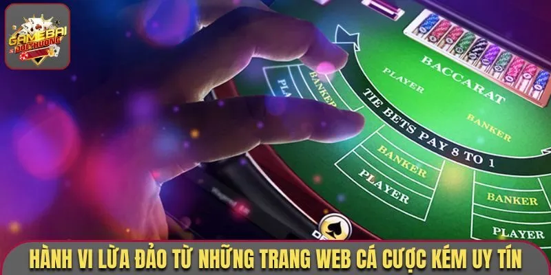 Hành vi lừa đảo từ những trang web cá cược kém uy tín