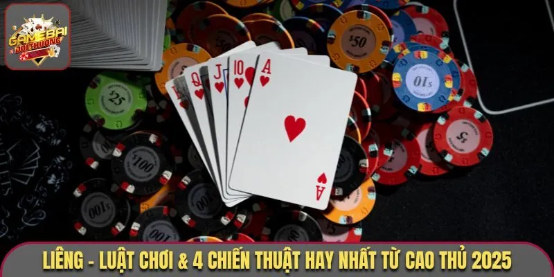 Game Bài Liêng - Siêu Phẩm Ăn Khách Bậc Nhất Hàng Đầu Hiện Nay