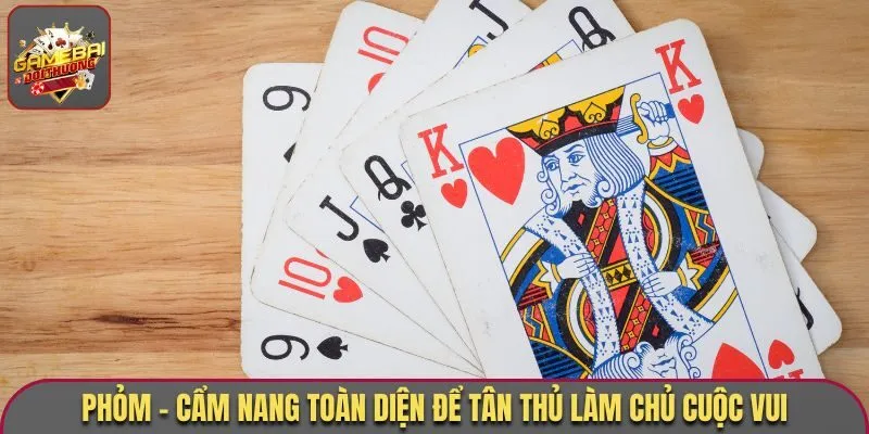Game Bài Phỏm - Vào Cược Mỗi Ngày, Thắng Lớn Liền Tay